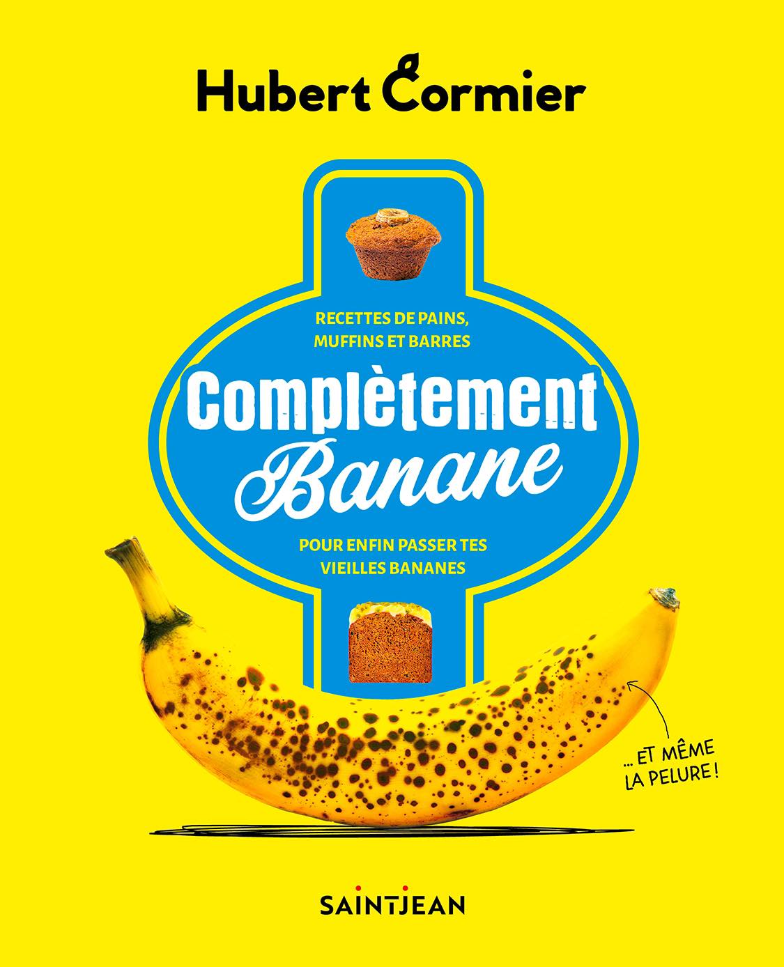 Complètement Banane par Hubert Cormier